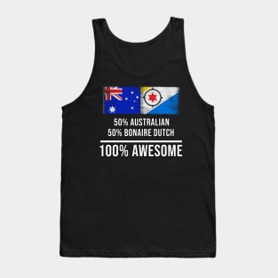 50% Australian 50% Bonaire Dutch 100% Awesome - Gift for Bonaire Dutch Heritage From Bonaire Tank Top